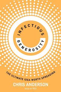 Infectious Generosity | Chris Anderson