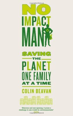 No Impact Man: Saving the planet one family at a time
