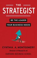 The Strategist: Be The Leader Your Business Needs Cynthia Montgomery. - thumbnail