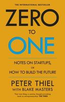 Zero to One: Notes on Start Ups, or How to Build the Future - thumbnail