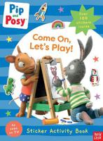 Pip & Posy - Come On - Let's Play! | Pip and Posy