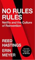 No Rules Rules Netflix And The Culture Of Reinvention | Reed Hastings - thumbnail