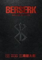 Berserk Deluxe Vol. 12 | Kentaro Miura