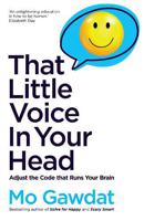 That Little Voice In Your Head : Adjust the Code that Runs Your Brain | Mo Gawdat