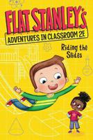 Flat Stanley's Adventures In Classroom 2E #2 - Riding The Slides | Jeff Brown