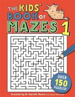 The Kids' Book of Mazes 1 | Gareth Moore