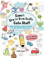 Kawaii How To Draw Really Cute Stuff Draw Anything And Everything In The Cutest Style Ever! | Nguyen Angela