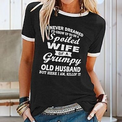 Women's T shirt Tee Green Blue Purple Print Short Sleeve Casual Weekend Basic Round Neck Regular Cotton I Never Dreamed I'd Grow Up To Be Spailed Wife Grumpy Old Husband Painting S Lightinthebox
