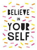 Believe In Yourself Uplifting Quotes To Help You Shine | Summerdale Publisher