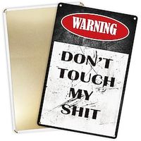 1pc Vintage Tin Sign Funny Warning Signs Don't Touch My Shit Man Cave Garage Work Shop Home Decor Restaurant Decor Bar Decor Cafe Decor Wall Decor Garage Decor Lightinthebox