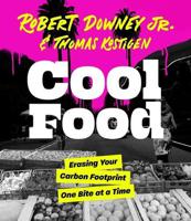 Cool Food - Erasing Your Carbon Footprint One Bite At A Time | Robert Downey Jr