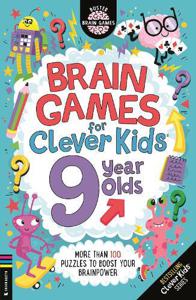 Brain Games For Clever Kids (R) 9 Year Olds - More Than 100 Puzzles To Boost Your Brainpower | Gareth Moore