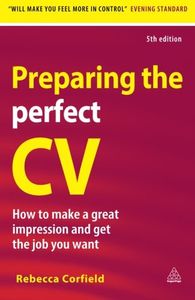 Preparing the Perfect CV: How to Make a Great Impression and Get the Job You Want