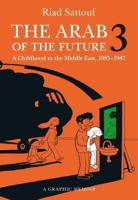 The Arab Of The Future 3 A Childhood In The Middle East - 1985-1987 | Riad Sattouf - thumbnail