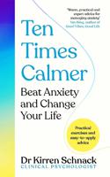 Ten Times Calmer | Kirren Schnack