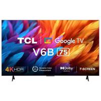TCL 75 inch 4K Ultra HD Smart LED Google TV 75V6B
