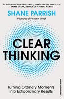 Clear Thinking | Shane Parrish