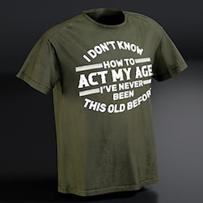 Act My Age Black Army Green Dark Blue T shirt Tee Men's Graphic Cotton Blend Shirt Classic Shirt Short Sleeve Comfortable Tee Outdoor Holiday Summer Fashion Designer Clothing S M L XL XXL miniinthebox Act My Age Black Army Green Dark Blue T shirt Tee Men's Graphic Cotton Blend Shirt Classic Shirt Short Sleeve Comfortable Tee Outdoor Holiday Summer Fashion Designer Clothing S M L XL XXL miniinthebox