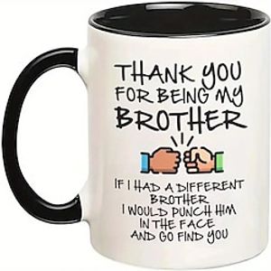 1pc 11oz Funny Gifts For Brother If I Had A Different Brother I Would Punch Him In The Face And Go Find You Coffee Mug Double Sided Mug For Best Home Decor Room Decor Cool Stuff Party Decor Par Lightinthebox