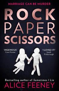 Rock Paper Scissors | Alice Feeney