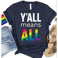 LGBT LGBTQ T-shirt Pride Shirts Rainbow Y'all Means All Lesbian Gay T-shirt For Unisex Adults' Hot Stamping Pride Parade Pride Month Lightinthebox