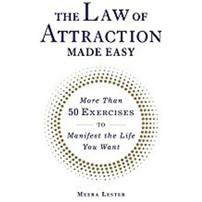 The Law of Attraction Made Easy More Than 50 Exercises to Manifest the Life You Want