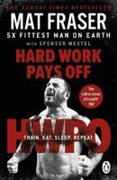 Hwpo Hard Work Pays Off | Mat Fraser
