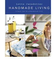 Lotta Jansdotter's Handmade Living: A Fresh Take On Scandinavian Style Lotta Jansdotter's Handmade Living: A Fresh Take On Scandinavian Style
