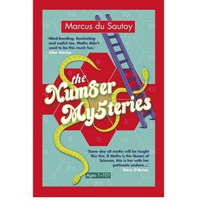 The Number Mysteries: An Odyssey Through Everyday Life: A Mathematical Odyssey Through Everyday Life