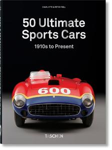 50 Ultimate Sports Cars - 40th Edition | Charlotte & Peter Fiell