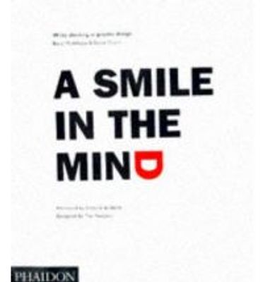 A Smile In The Mind: Witty Thinking In Graphic Design