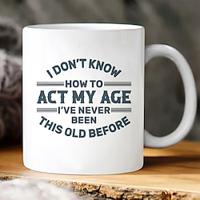 White Coffee Mug Graphic Letter tyle Mugs Act My Age Funny Mug For Husband Dad For Father's Day Funny Coffee Mugs Lightinthebox