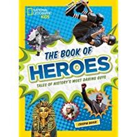The Book of Heroes Tales of History's Most Daring Guys - thumbnail