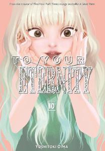 To Your Eternity 10 | Yoshitoki Oima