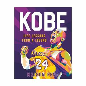 Kobe - Life Lessons From A Legend | Nelson Pena