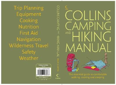 Collins Complete Hiking and Camping Manual: The Essential Guide to Comfortable Walking, Cooking