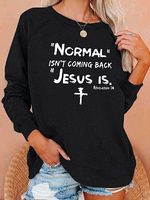 Normal Isn't Coming Back Jesus Is Revelation Women's Sweatshirt