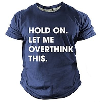 Hold On Let Me Overthink Funny Sarcastic T-Shirt Men's Street Style 3D Print T shirt Sports Outdoor Going out T shirt Black Navy Blue Army Green Short Sleeve Crew Neck Shirt Spring  Summer Clothing Lightinthebox