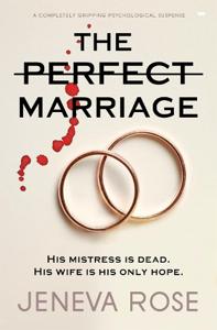 The Perfect Marriage | Jeneva Rose