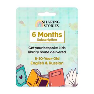 Sharing Stories - 6 Months Kids Books Subscription - English & Russian (8 to 10+ Years)