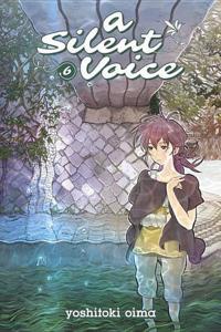 A Silent Voice Vol.6 | Oima Yoshitoki