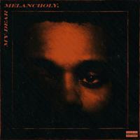 My Dear Melancholy | Weeknd