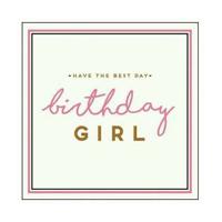 Alice Scott Best Day Birthday Girl Greeting Card (160 x 156mm)