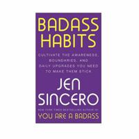 Badass Habits - Cultivate the Awareness, Boundaries, and Daily Upgrades You Need to Make Them Stick | Jen Sincero - thumbnail