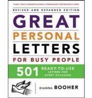 Great Personal Letters For Busy People: 501 Ready-To-Use Letters For E Great Personal Letters For Busy People: 501 Ready-To-Use Letters For E