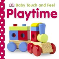 Baby Touch And Feel Playtime | Dorling Kindersley - thumbnail