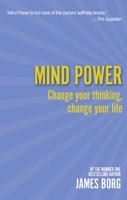 Mind Power Change Your Thinking Change Your Life | James Borg