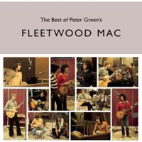 The Best Of Peter Green's Fleetwood Mac Reissue (2 Discs) | Fleetwood Mac