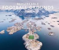 Remarkable Football Grounds