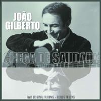 Joao Gilberto And Chega De Saudade (Two Original Albums) | Joao Gilberto